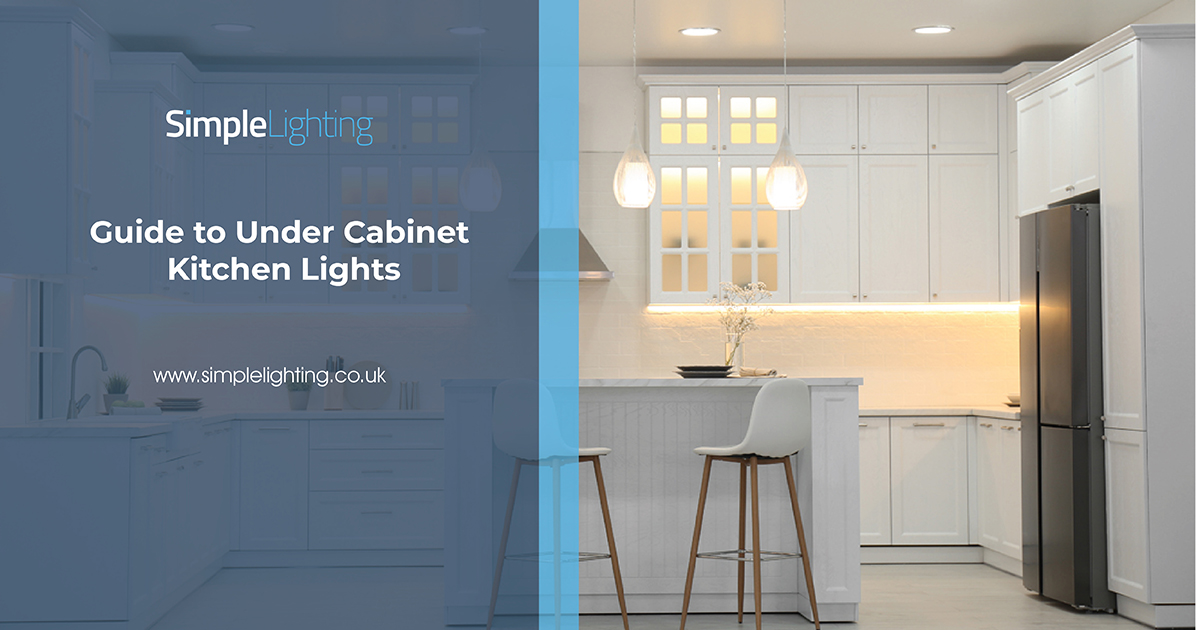 Guide to Under Cabinet Kitchen Lights - Simple Lighting Blog