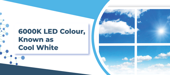 sky LED panels - 6000K LED Colour, Known as Cool White